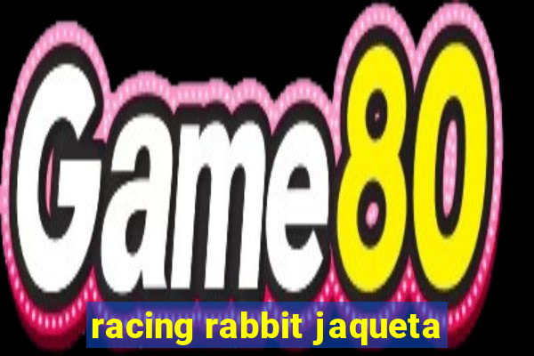 racing rabbit jaqueta